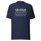 grammar-the-difference-between-knowing-your-shit-and-knowing-youre-shit-life-tee-clever-t-shirt-witty-tee-humorous-t-shirt-educational-tee#color_navy