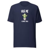 hug-me-i-dare-you-cute-cactus-funny-tee-outdoors-t-shirt-humor-tee-comedy-t-shirt-funny-tee#color_navy