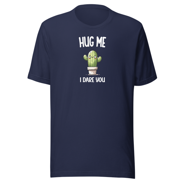 hug-me-i-dare-you-cute-cactus-funny-tee-outdoors-t-shirt-humor-tee-comedy-t-shirt-funny-tee#color_navy