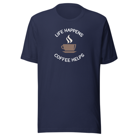 life-happens-coffee-helps-coffee-tee-life-t-shirt-coffee-tee-caffeine-t-shirt-energizing-tee#color_navy