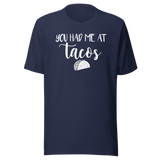 you-had-me-at-tacos-food-tee-life-t-shirt-tacos-tee-foodie-t-shirt-appetite-tee#color_navy