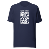 youre-either-a-smart-fella-or-youre-a-fart-smella-funny-tee-comedy-t-shirt-humor-tee-funny-t-shirt-witty-tee#color_navy