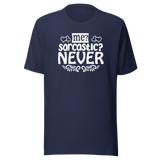 me-sarcastic-never-sarcasm-tee-sarcasm-t-shirt-ironic-tee-sarcasticly-t-shirt-witty-tee#color_navy