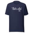 thats-what-she-said-funny-tee-hilarious-t-shirt-witty-tee-humorous-t-shirt-clever-tee#color_navy