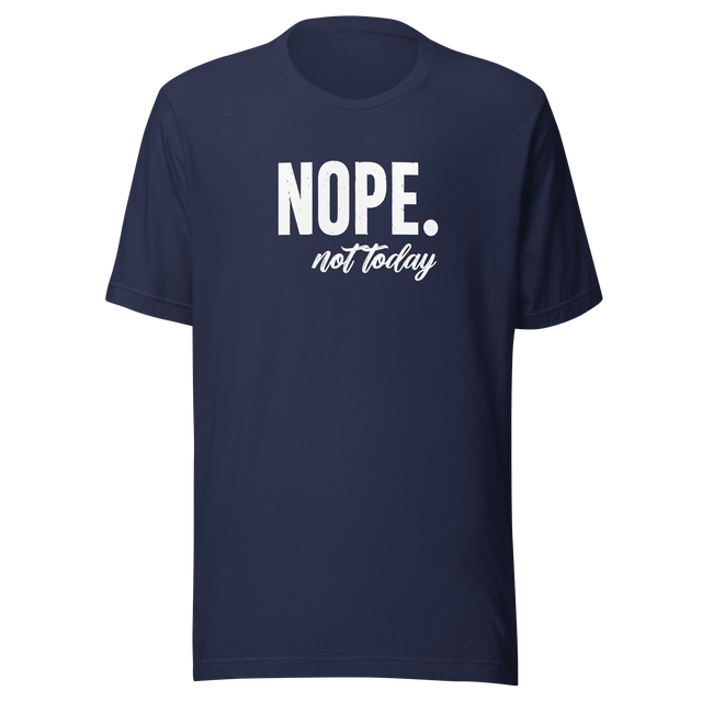 nope-not-today-life-tee-happiness-t-shirt-empowerment-tee-boldness-t-shirt-courage-tee#color_navy