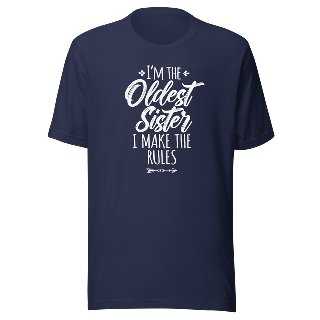 im-the-oldest-sister-i-make-the-rules-life-tee-family-t-shirt-confidence-tee-sisterhood-t-shirt-empowerment-tee#color_navy