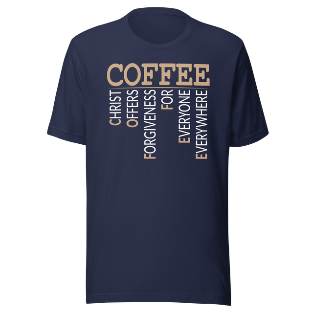 coffee-christ-offers-forgiveness-for-everyone-everywhere-faith-tee-grace-t-shirt-forgiveness-tee-redemption-t-shirt-faith-tee#color_navy