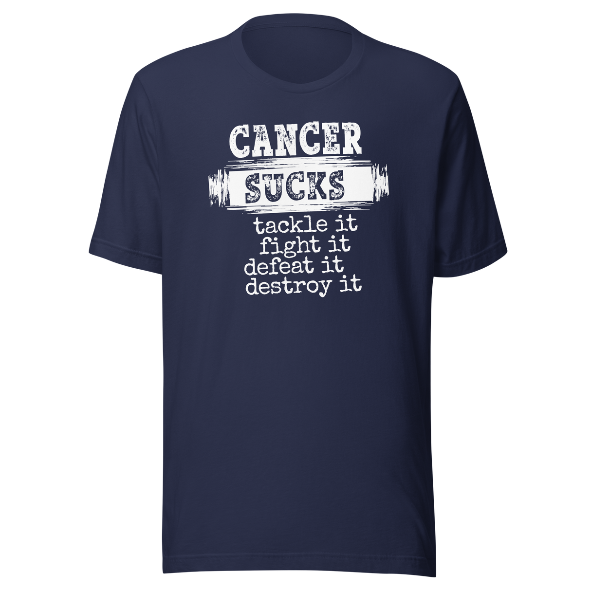 cancer-sucks-tackle-it-fight-it-defeat-it-destroy-it-cancer-tee-nurse-t-shirt-hope-tee-strength-t-shirt-courage-tee#color_navy