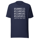 Binary Code Computer Geek Are You One Too - Tech Tee - Binary T-Shirt - Code Tee - Computer T-Shirt - Geek Tee