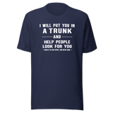 i-will-put-you-in-a-trunk-and-help-people-look-for-you-unless-ive-had-coffee-then-were-good-coffee-tee-life-t-shirt-coffee-tee-caffeine-t-shirt-humor-tee#color_navy
