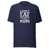 i-dont-eat-anything-that-poops-food-tee-foodie-t-shirt-vegan-tee-vegetarian-t-shirt-organic-tee-1#color_navy