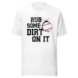 rub-some-dirt-on-it-sports-tee-sarcastic-t-shirt-baseball-tee-gift-t-shirt-workout-tee#color_white