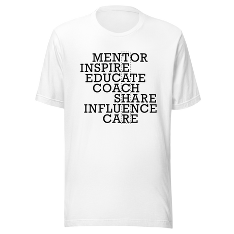 teacher-mentor-inspire-educate-coach-share-influence-care-teacher-tee-mentor-t-shirt-inspire-tee-truth-t-shirt-gift-tee#color_white