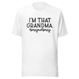im-that-grandma-sorry-not-sorry-grandma-tee-grandparents-day-t-shirt-grandma-day-tee-gift-t-shirt-mom-tee#color_white