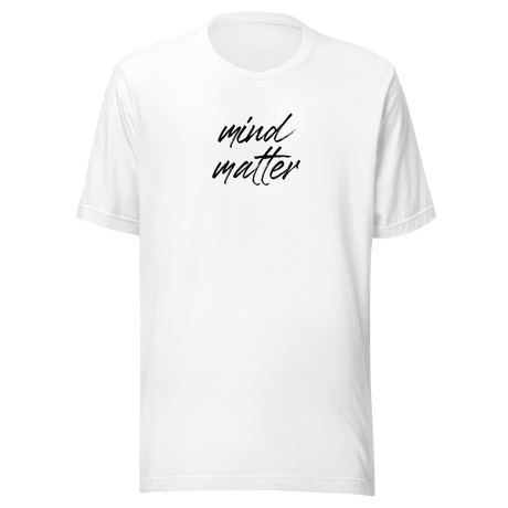 mind-over-matter-mind-over-matter-tee-mind-t-shirt-matter-tee-inspirational-t-shirt-motivational-tee#color_white