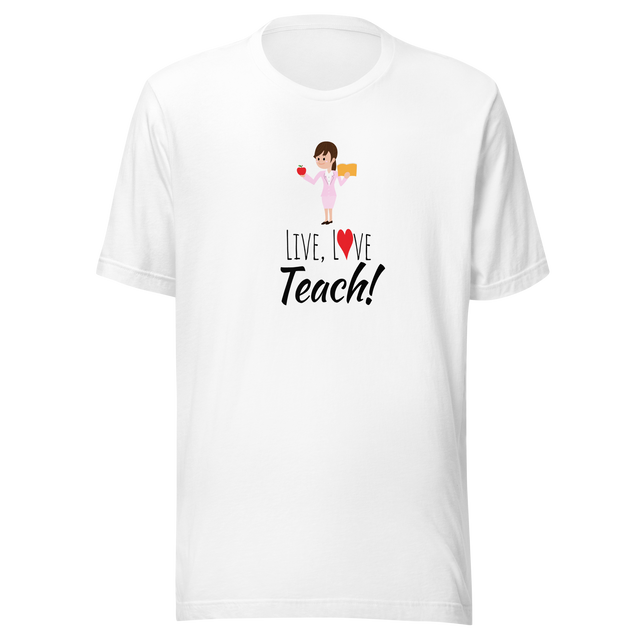 live-love-teach-teacher-tee-love-t-shirt-teach-tee-teaching-t-shirt-school-tee#color_white