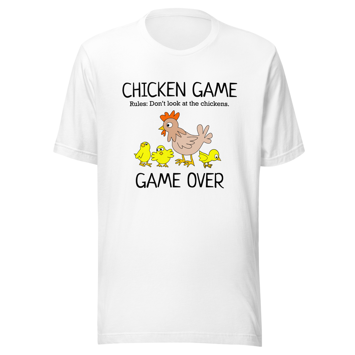 chicken-game-rules-dont-look-at-the-chickens-game-over-chicken-tee-game-t-shirt-look-tee-vote-t-shirt-election-tee#color_white