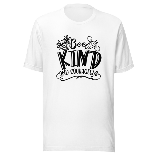 bee-kind-and-courageous-be-kind-tee-kindness-t-shirt-bee-kind-tee-be-nice-t-shirt-inspiration-tee#color_white