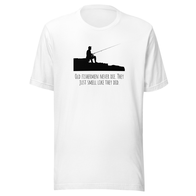 old-fishermen-never-die-they-just-smell-like-they-did-old-tee-fishermen-t-shirt-never-die-tee-funny-t-shirt-sports-tee#color_white