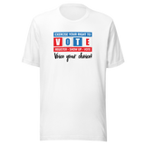 exercise-your-right-to-vote-voice-your-choice-vote-tee-exercise-t-shirt-gerrymandering-tee-voting-t-shirt-election-tee#color_white