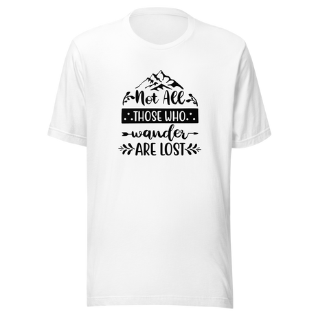 not-all-those-who-wander-are-lost-lost-tee-travel-t-shirt-adventure-tee-travel-t-shirt-outdoors-tee#color_white