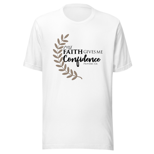 my-faith-gives-me-confidence-proverbs-3-26-faith-tee-confidence-t-shirt-never-give-up-tee-religious-t-shirt-jesus-tee#color_white