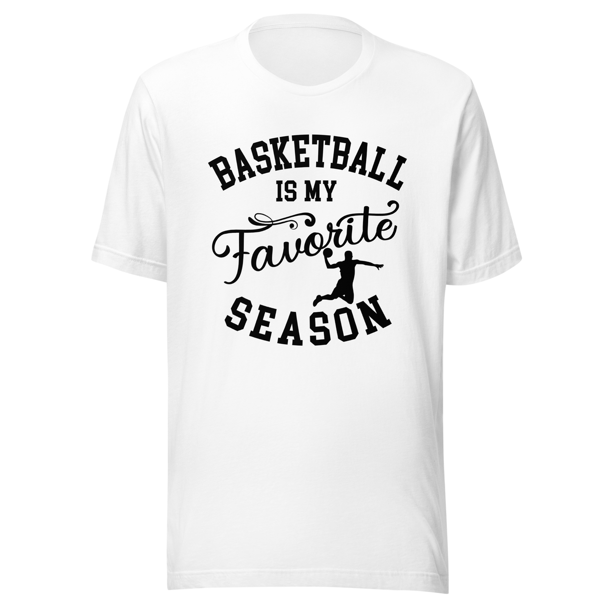 basketball-is-my-favorite-season-basketball-tee-season-t-shirt-season-tee-baseball-t-shirt-sports-tee#color_white