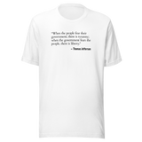 when-the-people-fear-their-government-freedom-tee-government-t-shirt-jefferson-tee-politics-t-shirt-usa-tee#color_white