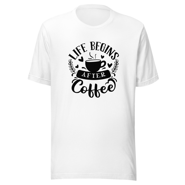 life-begins-after-coffee-coffee-tee-caffeine-t-shirt-life-tee-latte-t-shirt-gift-tee#color_white