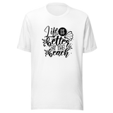 life-is-better-at-the-beach-v2-beach-tee-summer-t-shirt-life-tee-beach-t-shirt-life-tee#color_white
