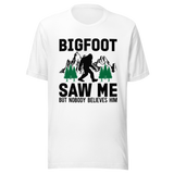bigfoot-saw-me-but-nobody-believes-him-bigfoot-tee-hiking-t-shirt-outdoors-tee-camping-t-shirt-life-tee#color_white