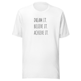 dream-it-believe-it-achieve-it-achieve-tee-believe-t-shirt-dream-tee-motivational-t-shirt-inspirational-tee#color_white