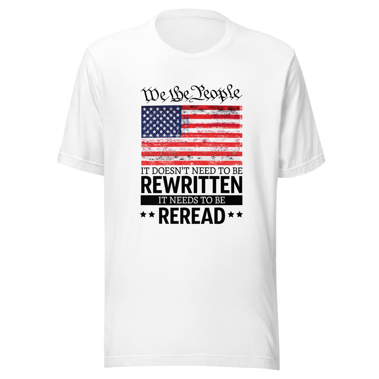 we-the-people-it-doesnt-need-to-be-rewritten-it-needs-to-be-reread-we-the-people-tee-constitution-t-shirt-usa-tee-t-shirt-tee#color_white