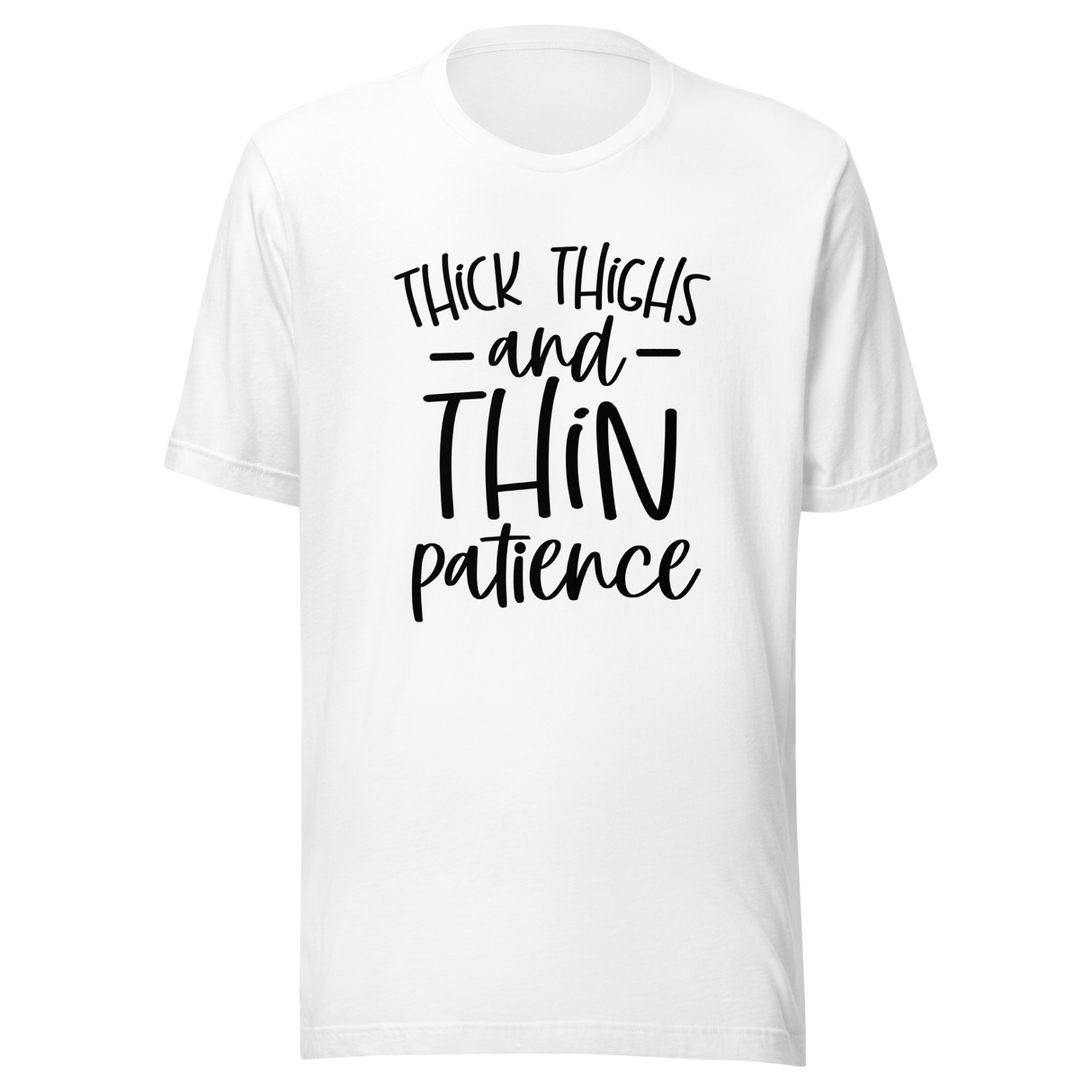 thick-thighs-and-thin-patience-positivity-tee-thick-thighs-t-shirt-patience-tee-t-shirt-tee#color_white