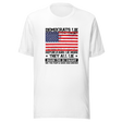 democrats-lie-republicans-lie-more-vote-for-change-vote-for-truth-change-tee-lie-t-shirt-democrat-tee-t-shirt-tee#color_white