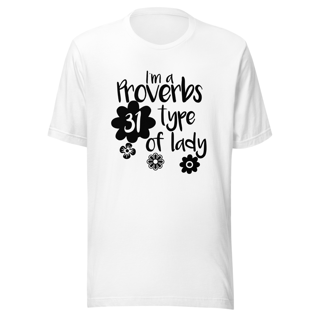 im-a-proverbs-31-type-of-lady-proverbs-tee-31-t-shirt-lady-tee-t-shirt-tee#color_white