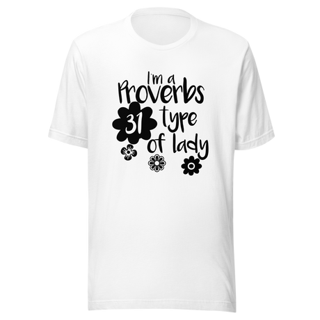 im-a-proverbs-31-type-of-lady-proverbs-tee-31-t-shirt-lady-tee-t-shirt-tee#color_white