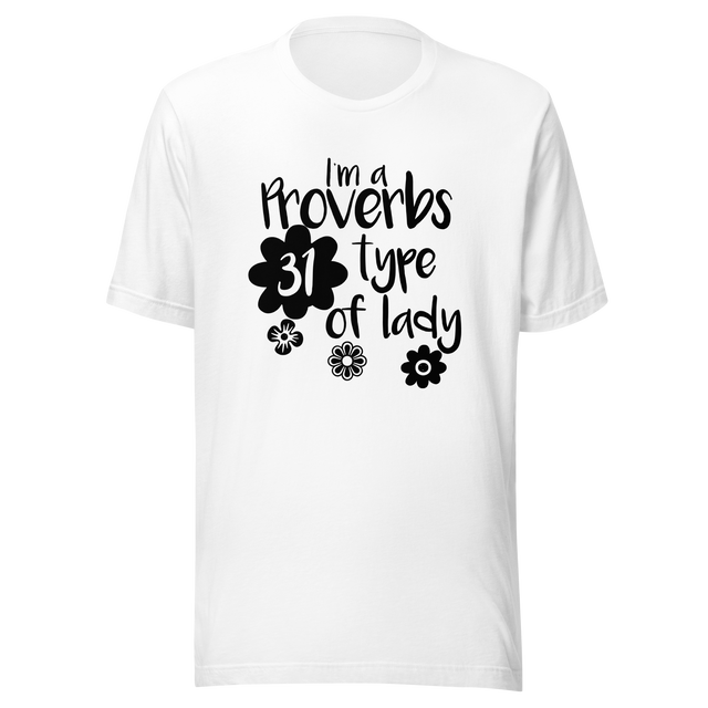 im-a-proverbs-31-type-of-lady-proverbs-tee-31-t-shirt-lady-tee-t-shirt-tee#color_white