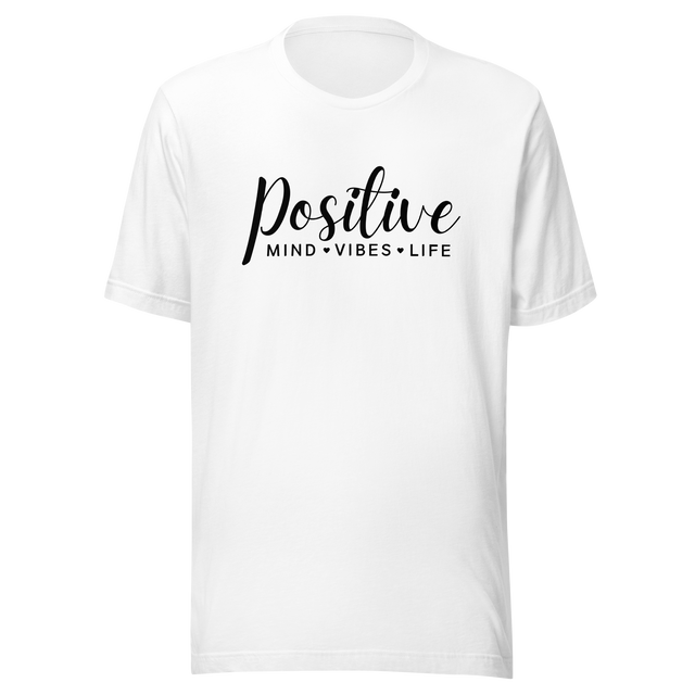 positive-mind-positive-vibes-positive-life-positivity-tee-mind-t-shirt-sunshine-tee-t-shirt-tee#color_white