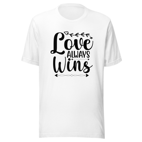 love-always-wins-wins-tee-love-t-shirt-sunshine-tee-t-shirt-tee#color_white