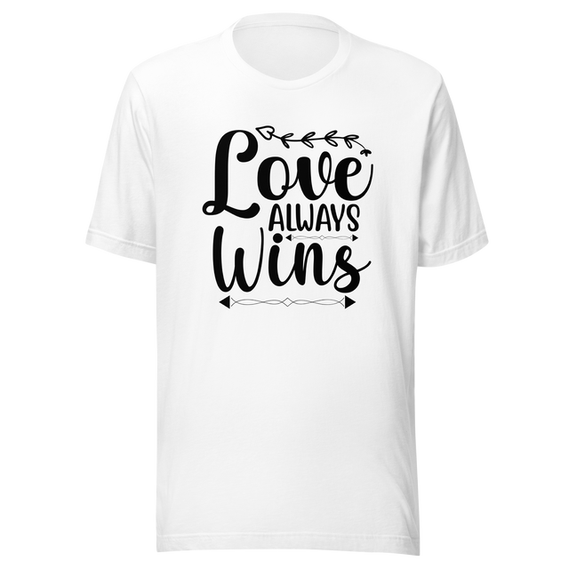 love-always-wins-wins-tee-love-t-shirt-sunshine-tee-t-shirt-tee#color_white