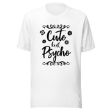 cute-but-psycho-cute-tee-psycho-t-shirt-funny-tee-t-shirt-tee#color_white