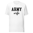 army-wife-life-tee-veterans-day-t-shirt-military-tee-t-shirt-tee#color_white