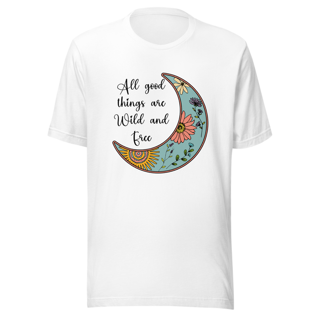 all-good-things-are-wild-and-free-good-things-tee-wild-t-shirt-free-tee-t-shirt-tee#color_white