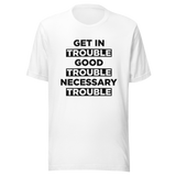 get-in-trouble-good-trouble-necessary-trouble-trouble-tee-necessary-t-shirt-john-lewis-tee-t-shirt-tee#color_white