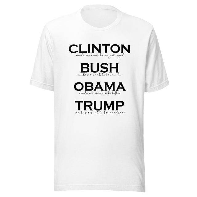 trump-made-me-want-to-be-canadian-trump-tee-clinton-t-shirt-bush-tee-t-shirt-tee#color_white