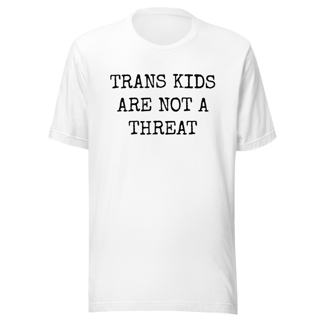 trans-kids-are-not-a-threat-trans-tee-kids-t-shirt-threat-tee-t-shirt-tee#color_white