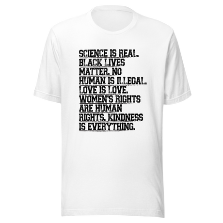 science-is-real-black-lives-matter-no-human-is-illegal-science-tee-real-t-shirt-blm-tee-t-shirt-tee#color_white