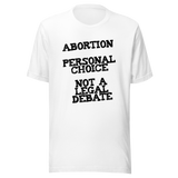 personal-choice-not-a-legal-debate-abortion-tee-uterus-t-shirt-women-tee-patriotic-t-shirt-america-tee#color_white