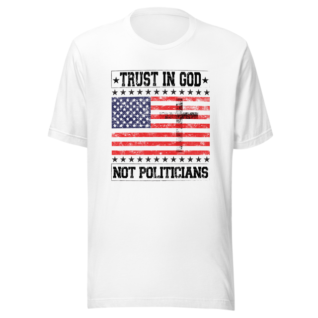 trust-in-god-not-politicians-usa-tee-flag-t-shirt-america-tee-patriotic-t-shirt-america-tee#color_white